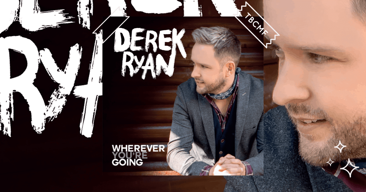 Derek Ryan | Wherever You're Going