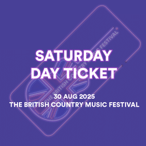 The British Country Music Fesitval Saturday Day Ticket for 30th of August 2025