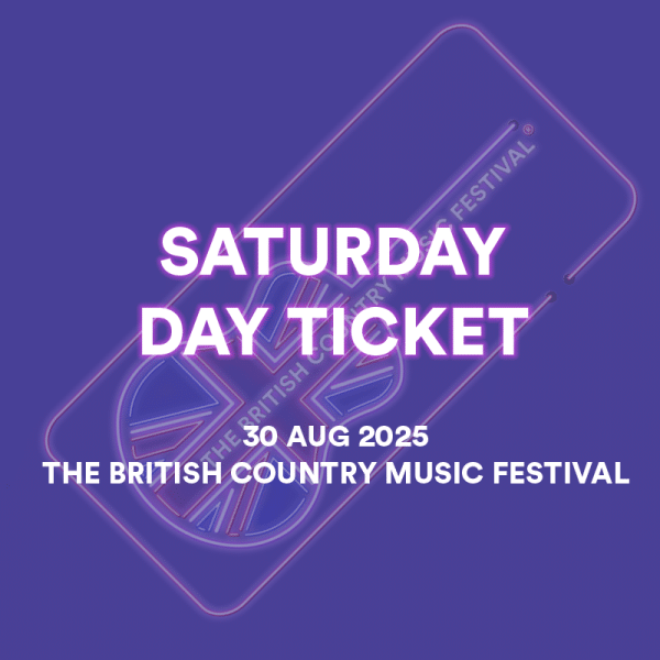 The British Country Music Fesitval Saturday Day Ticket for 30th of August 2025