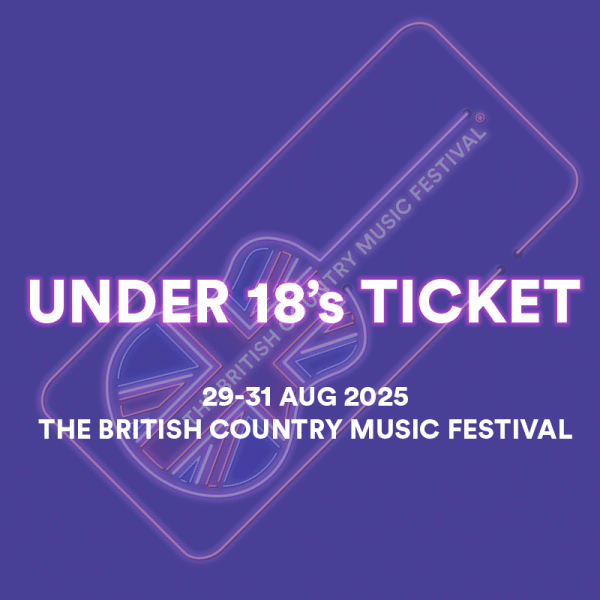 Under 18 ticket for The British Country Music Festival 2025