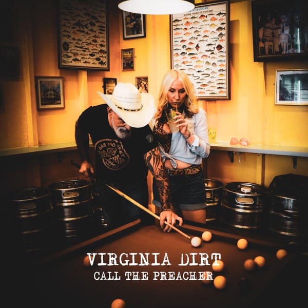 Vignia Dirt's new rsingle release, "Call The Preacher"